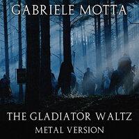 The Gladiator Waltz