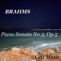Brahms: Piano Sonata No.3, Op.5