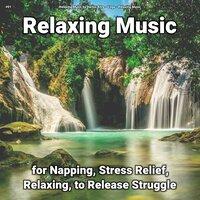 #01 Relaxing Music for Napping, Stress Relief, Relaxing, to Release Struggle