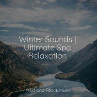 Winter Sounds | Ultimate Spa Relaxation