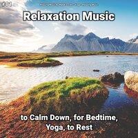 #01 Relaxation Music to Calm Down, for Bedtime, Yoga, to Rest
