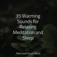 35 Warming Sounds for Relaxing Meditation and Sleep
