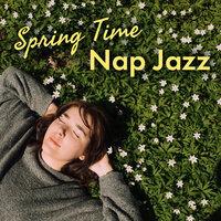 Spring Time Nap Jazz
