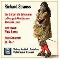 Strauss: Der Bürger als Edelmann, Intermezzo & Horn Concertos Nos. 1 & 2