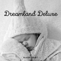 Sleep Baby: Dreamland Deluxe