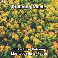 #01 Relaxing Music for Bedtime, Relaxing, Meditation, Inner Peace