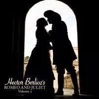 Berlioz: Romeo and Juliet, Op. 17 (Volume 2)