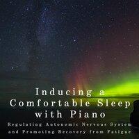 Inducing a Comfortable Sleep with Piano -Regulating Autonomic Nervous System and Promoting Recovery from Fatigue