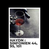 Haydn : Sinfonien 44, 95, 101
