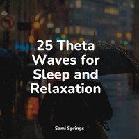 25 Theta Waves for Sleep and Relaxation
