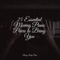 25 Essential Moving Piano Pieces to Bring You