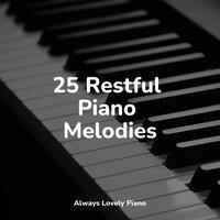 25 Restful Piano Melodies