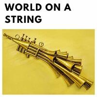 World On a String