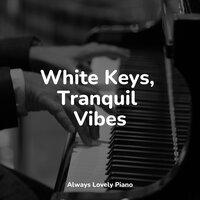 White Keys, Tranquil Vibes