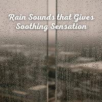 Rain Sounds that Gives Soothing Sensation - 3 hours