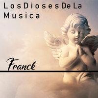 Los Dioses De La Musica Franck