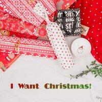 I Want Christmas!