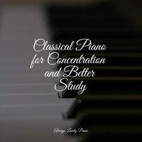 Classical Piano for Concentration and Better Study
