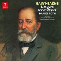 Saint-Saëns: L'œuvre pour orgue (À l'orgue de l'église Saint-Salomon-et-Saint-Grégoire de Pithiviers)