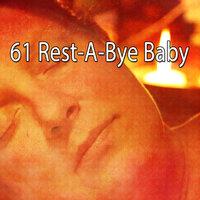 61 Rest A Bye Baby