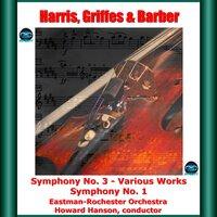 Harris, Griffes & Barber: Symphony No. 3 - Various Works - Symphony No. 1