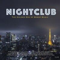 Nightclub, Vol. 66 (The Golden Era of Bebop Music)