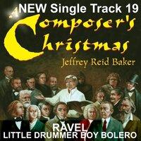 A Composer's Christmas NEW Track 19 Ravel's Little Drummer Boy Bolero
