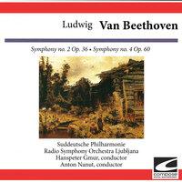 Ludwig van Beethoven: Symphony no. 2 Op. 36 - Symphony no. 4 Op. 60