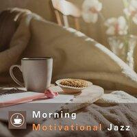 Morning Motivational Jazz