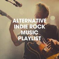 Alternative Indie Rock Music Playlist
