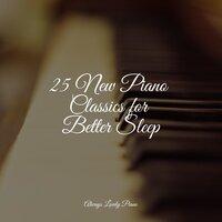 25 New Piano Classics for Better Sleep