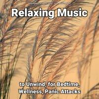 Relaxing Music to Unwind, for Bedtime, Wellness, Panic Attacks