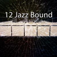 12 Jazz Bound