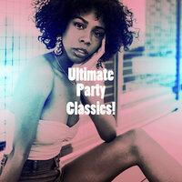 Ultimate Party Classics!