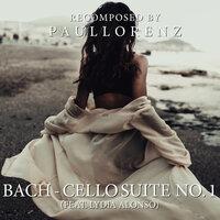 Recomposed by Paul Lorenz: Bach, Cello Suite No. 1