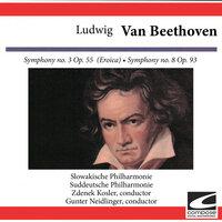 Ludwig van Beethoven: Symphony no. 3 Op. 55  (Eroica)- Symphony no. 8 Op. 93
