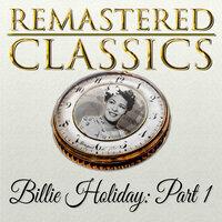 Remastered Classics, Vol. 91, Billie Holiday, Pt. 1