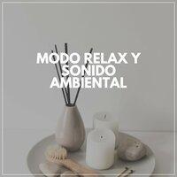 Modo Relax Y Sonido Ambiental