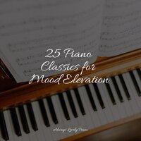 25 Piano Classics for Mood Elevation