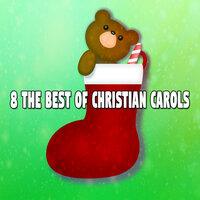 8 The Best Of Christian Carols
