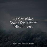 40 Satisfying Songs for Instant Mindfulness