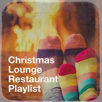 Christmas Lounge Restaurant Playlist