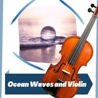 Ocean Waves and Violin