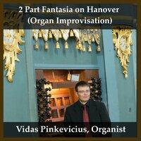 2 Part Fantasia on Hanover (Organ Improvisation)
