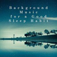 Background Music for a Good Sleep Habit