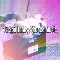 42 Spiritually Attuned Music