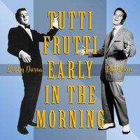 Tutti Frutti Early in the Morning