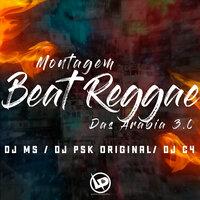 Montagem - Beat Reggae das Arábia 3.0