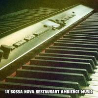 14 Bossa Nova Restaurant Ambience Music