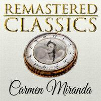 Remastered Classics, Vol. 106, Carmen Miranda